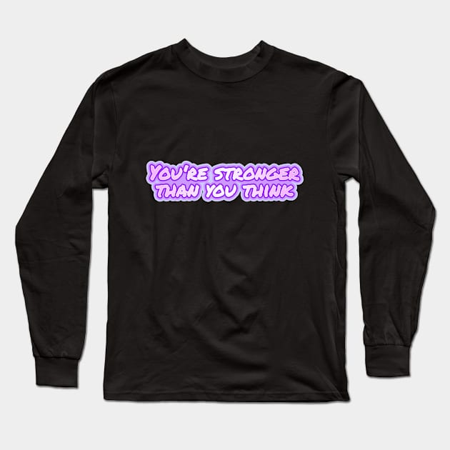 You're stronger than you think Long Sleeve T-Shirt by Jokertoons